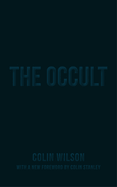The Occult: The Ultimate Guide for Those Who Would Walk with the Gods