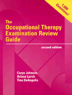 The Occupational Therapy Examination Review Guide