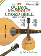 The Octave Mandolin Chord Bible: Gdae Standard Tuning 2,160 Chords