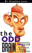 The Odd Brain: Strange Human Behaviour