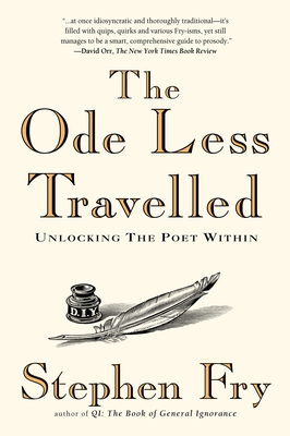 The Ode Less Travelled: Unlocking the Poet Within - Fry, Stephen