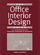 The Office Interior Design Guide: An Introduction for Facility and Design Professionals