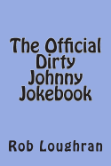 The Official Dirty Johnny Jokebook