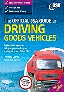 The Official DSA Guide to Driving Goods Vehicles