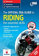 The Official Dsa Guide to Riding: The Essential Skills