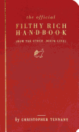The Official Filthy Rich Handbook