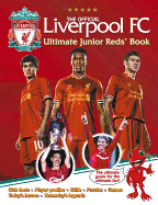 The Official Liverpool FC Ultimate Junior Reds' Book
