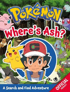 The Official Pokemon Where's Ash?: A Search and Find Adventure