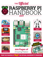 The Official Raspberry Pi Handbook: Astounding projects with Raspberry Pi computers