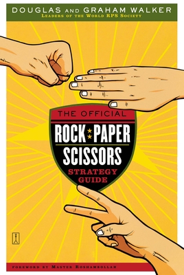 The Official Rock Paper Scissors Strategy Guide - Walker, Douglas, and Walker, Graham