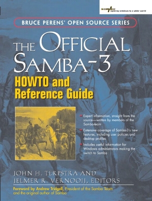 The Official Samba-3 Howto and Reference Guide - Vernooij, Jelmer Rinze (Editor), and Terpstra, John H (Editor)