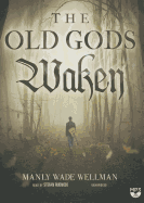 The Old Gods Waken