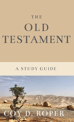The Old Testament: A Study Guide - Roper, Coy D