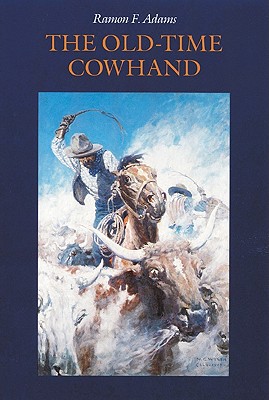 The Old-Time Cowhand - Adams, Ramon F