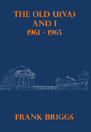 The Old U(VA) and I: 1961-1965