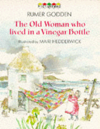 The old woman who lived in a vinegar bottle