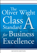 The Oliver Wight Class a Standard for Business Excellence