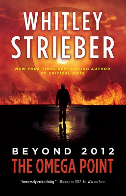 The Omega Point: Beyond 2012 - Strieber, Whitley