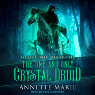 The One and Only Crystal Druid
