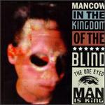 The One Eyed Man Is King