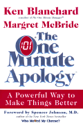 The One Minute Apology: A Powerful Way to Make Things Better
