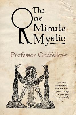 The One Minute Mystic - Conley, Craig, and Oddfellow, Professor