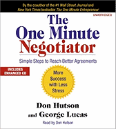 The One Minute Negotiator: Simple Steps to Reach Better Agreements
