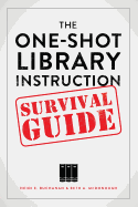 The One-Shot Library Instruction Survival Guide