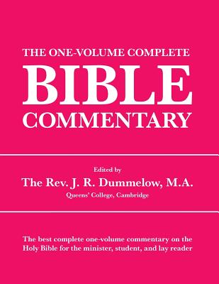 The One-Volume Complete Bible Commentary - Dummelow, J R (Editor)
