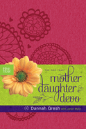 The One Year Mother-Daughter Devo