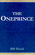 The Oneprince: The Redeamian Chronicles, Books 1 & 2