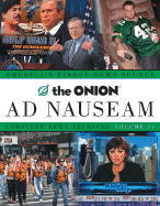 The Onion Ad Nauseam: Complete News Archives, Volume 14