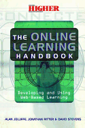 The Online Learning Handbook: Developing and Using Web-based Learning