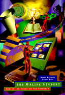 The Online Student: Making the Grade on the Internet - Reddick, Randy, and King, Elliot, and King, Elliott