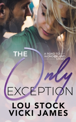 The Only Exception - Stock, Lou, and James, Vicki