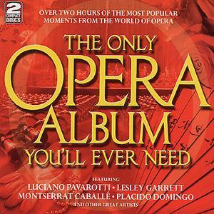 The Only Opera Album You'll Ever Need - 