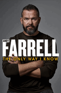 The Only Way I Know: The Autobiography