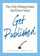 The Only Writing Series You'll Ever Need Get Published