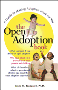 The Open Adoption Book: A Guide to Adoption Without Tears