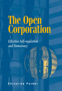 The Open Corporation: Effective Self-Regulation and Democracy