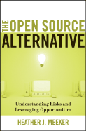 The Open Source Alternative: Understanding Risks and Leveraging Opportunities