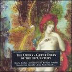 The Opera: Great Divas of the 20th Century