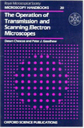 The Operation of Transmission and Scanning Electron Microscopes