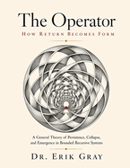 The Operator: How Return Becomes Form