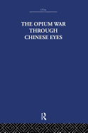 The Opium War Through Chinese Eyes