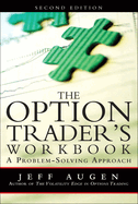 The Option Trader's Workbook: A Problem-Solving Approach