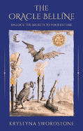 The Oracle Belline: Unlock the Secrets to your Future