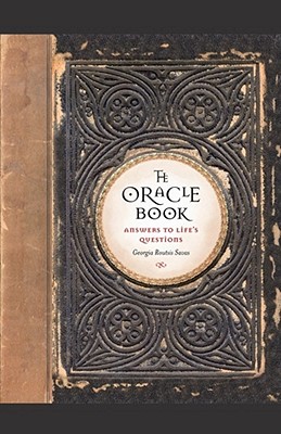 The Oracle Book: Answers to Life's Questions - Savas, Georgia Routsis