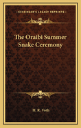 The Oraibi Summer Snake Ceremony