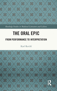 The Oral Epic: From Performance to Interpretation